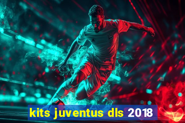 kits juventus dls 2018